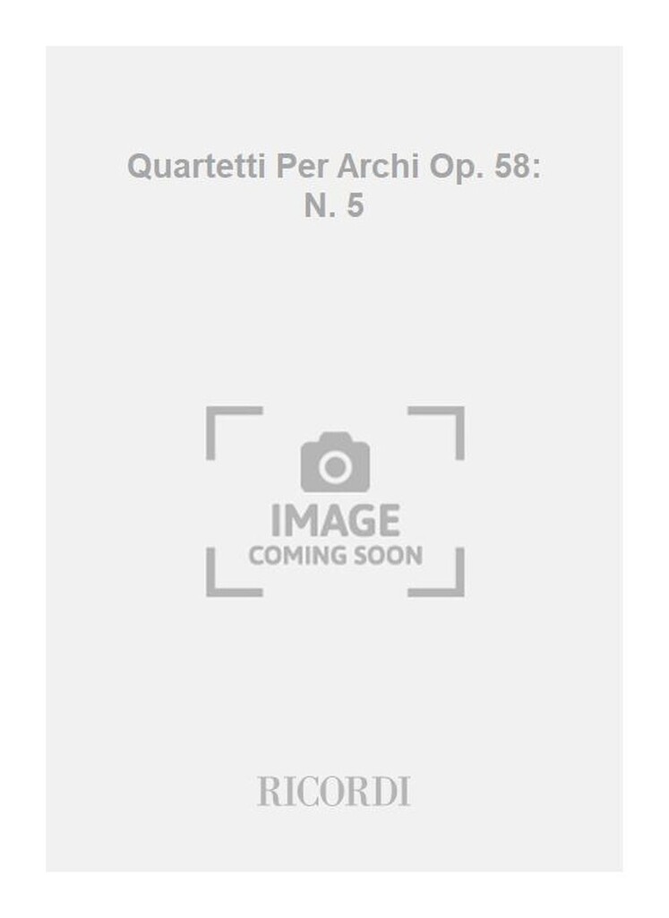 Quartetti Per Archi Op. 58: N. 5